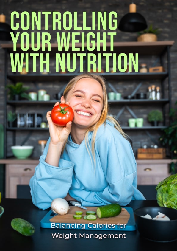 Controlling Your Weight with Nutrition